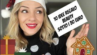 10 idee regalo beauty sotto i 30 euro