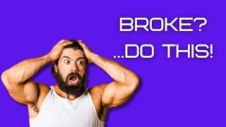 Do THIS when you're broke! (Not what you think!) | Growth Insider