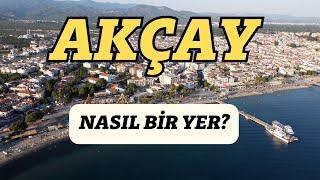 Akçay nasıl bir yer? | Buraya gelmeden mutlaka izleyin!