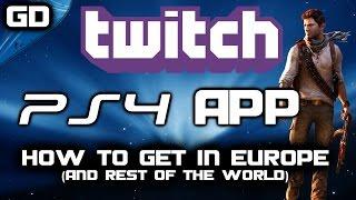 How To Get The Twitch App On PS4 In Europe (And Rest of the World)