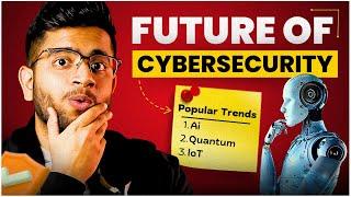 Future of Cyber Security | Trends and Skills for 2025