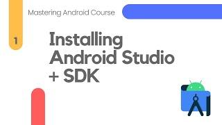 Installing Android Studio & SDK Configuration - Mastering Android #1