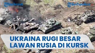 Rusia Bongkar Kerugian Besar Ukraina di Kursk, Puluhan Ribu Tentara Tewas hingga 400 Tank Hancur