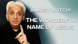 The Wonderful Name of Jesus | A Must Watch | Benny Hinn