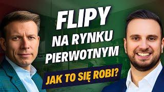 Jak kupić mieszkanie od dewelopera, żeby zarobić? Flip na pierwotnym! MACIEJ WELMAN i DANIEL SIWIEC