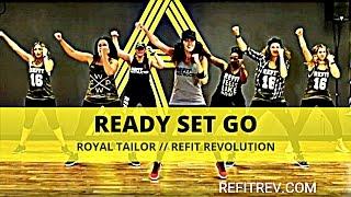 "Ready Set Go" || @RoyalTailor || HIIT Workout || Fitness Choreography || REFIT®