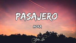 Mora - Pasajero (LETRA) 