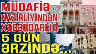 Müdafiə Nazirliyindən XƏBƏRDARLIQ: 5 gün ərzində...-Xəbəriniz var?  - Media Turk TV