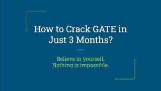 How to Crack GATE in 3 Months ? | Simple Suggestions for Good Rank | Effective Tips for Good Marks