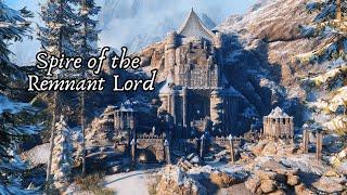 Spire of the Remnant Lord, A Skyrim Vampire Themed Home and Quest