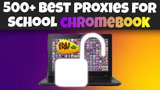 500+ BEST WEBSITE UNBLOCKERS FOR SCHOOL CHROMEBOOKS!