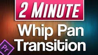 EASY Whip Pan Transition With Blur in Premiere Pro 2019