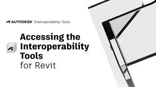 Downloading the Autodesk Interoperability Tools