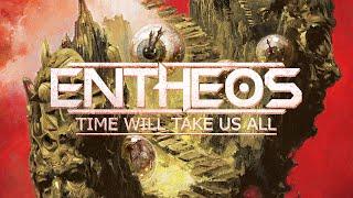 Entheos - Time Will Take Us All (FULL ALBUM)
