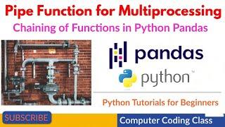 Pipe Function in Python Pandas | Python Tutorials for Beginners