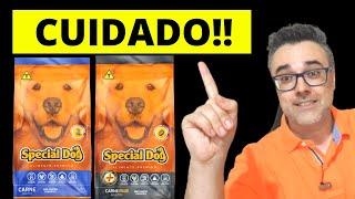 Ração SPECIAL DOG  CUIDADO AO COMPRAR!