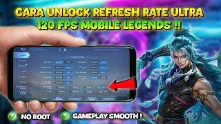 SMOOTH BANGET ‼️ Cara Unlock Refresh Rate & Grafik Ultra 120 FPS Mobile Legends Terbaru