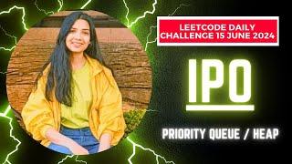 502. IPO | Leetcode Daily Challenge ( POTD ) 15 June 2024 | Hard | Java | Hindi | Priority Queue