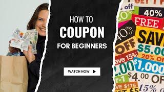 How to Coupon for Beginners: Easy Tips & Expert Money-Saving Strategies