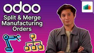 Split and Merge Manufacturing Orders | Odoo MRP