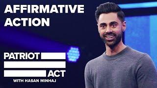 Affirmative Action | Patriot Act with Hasan Minhaj | Netflix