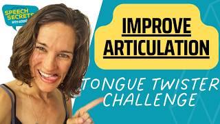 Improve your Articulation: Tongue Twister Challenge