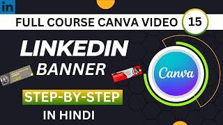 How to create a LinkedIn Banner on Canva | Canva Banner Tutorial | Canva Tutorial for Beginners