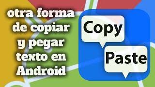 Otra forma de copiar y pegar texto en Android