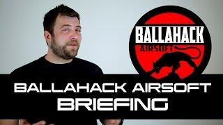 The Ballahack Airsoft Field Briefing