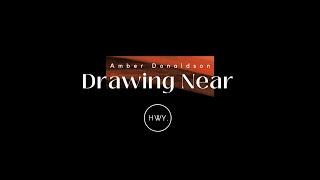 Drawing Near - Amber Donaldson