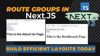 Master Route Groups in Next.js | Create Custom Layouts for Webpages | Next.js Tutorial