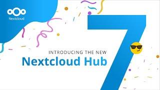 Introducing Nextcloud Hub 7: The next generation of integrated collaboration