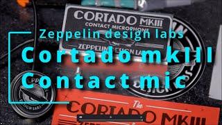 Zeppelin design labs, Cortado mkIII, contact mic !