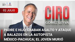 Ciro Gómez Leyva en Imagen Noticias | Programa Completo 02/JULIO/2024