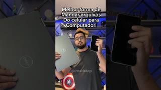 Melhor forma de transferir arquivos do celular para o computador