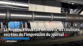 La Provence vous fait découvrir les coulisses secrètes de l’impression du journal