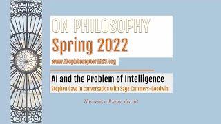 "AI and the Problem of Intelligence": Stephen Cave in conversation with Sage Cammers-Goodwin