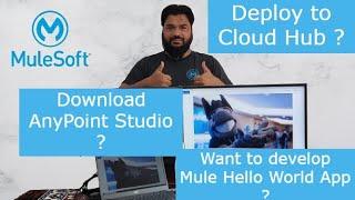 Hello World MuleSoft Application and Deploy to CloudHub | Mule 4 | MuleSoft