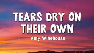 Amy Winehouse - Tears Dry On Their Own (Lyrics)