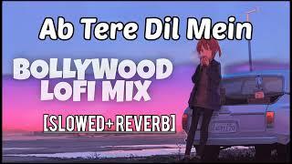 Ab Tere Dil Mein Hum Aagaye [ Slowed+Reverb ] Lofi song 2022