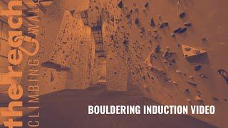 Bouldering Induction Video - The Reach Climbing Wall