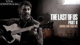 THE LAST OF US PART II MUSIC COVERS