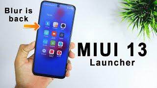 Download MIUI 13 Launcher | Enable Folder Blur And Get New iOS Widgets