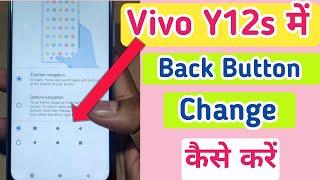 Vivo y12s back button change || vivo mobile me back button change kaise kare || vivo y12s