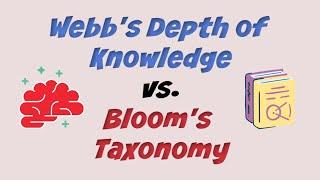 Blooms Taxonomy vs. Webb's Depth of Knowledge