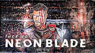 Neon Blade FtThor Edit | Thor X Neon Blade | Thor edit status | Neon Blade X Thor edit