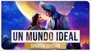 Aladdin ( Mena Massoud & Naomi Scott) - Un Mundo Ideal [feat. Valeria Ruíz]