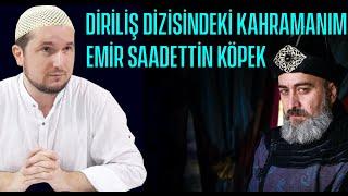 Diriliş dizisindeki kahramanım: Emir Saadettin Köpek / Kerem Önder