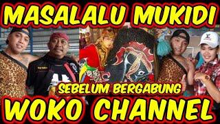 Siapa Mukidi || Masa Lalu Mukidi Sebelum Bergabung Woko Channel