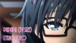 PAPAPA | OreSuki Op 1 TV SIZE LYRICS with End Animation